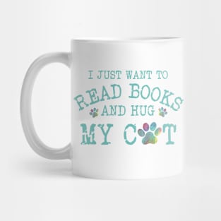 I Just Want To Read Books And Hug My Cat Mug